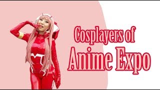Cosplayers of Anime Expo | 2018
