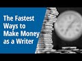 The Fastest Ways to Make Money as a Writer: INSIDE AWAI