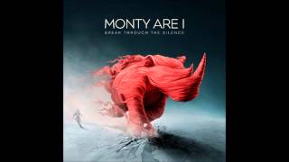 Watch Monty Are I Break Through The Silence video