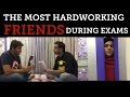 The most hardworking FRIENDS during exams!