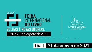 20ª FIL - Feira Internacional do Livro de Ribeirão Preto | 21.08.21 - 1º Dia #FIL #FILRP