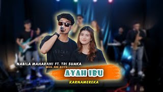Download lagu AYAH IBU - KARNAMEREKA (LIVE) NABILA MAHARANI FT. TRI SUAKA