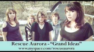 Watch Rescue Aurora Grand Ideas video