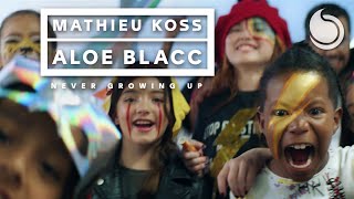 Mathieu Koss & Aloe Blacc - Never Growing Up