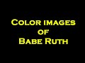Babe Ruth In Color
