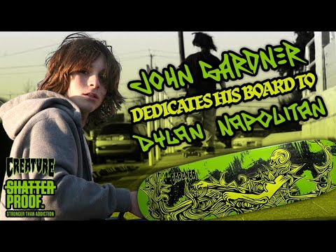 John Gardner Dedicates His Board to the Life of Dylan Napolitan | Creature Skateboards