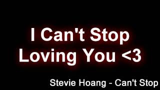 Watch Stevie Hoang Cant Stop video