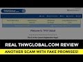25 DOLLARS HOURS WATCHING VIDEOS? FAKE! UNBIASED REVIEW OF THWGLOBAL.COM
