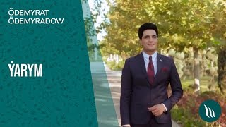 Ödemyrat Ödemyradow - Ýarym 2020