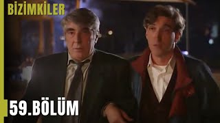 Bizimkiler 59. Bölüm Tek Parça