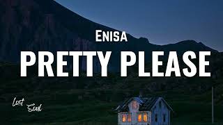 Enisa - Pretty Please Lyrics - Best Of Enisa