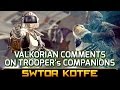 SWTOR KOTFE ► Valkorion Comments on Trooper's Companions/Romance (Chapter 2)