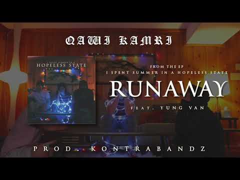QAWI KAMRI - Runaway (w Yung Van) (prod. Kontrabandz) QAWI KAMRI - Runaway (w Yung Van) (prod. Kontrabandz)