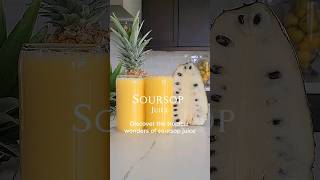 The Power Of Soursop Juice Must Try The Goodness