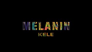 Watch Kele Melanin video