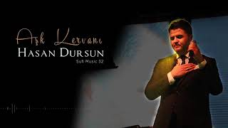 Hasan Dursun Aşk Kervani