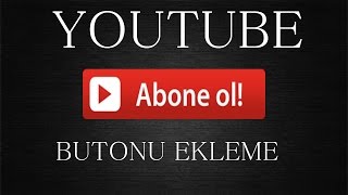 Youtube Abone Ol Butonu Ekleme