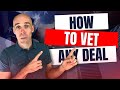 HOW TO VET ANY DEAL