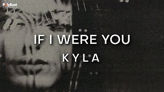 Watch Kyla If I Were You video