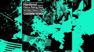 Hardsoul Feat Fierce Rulling Diva - Self Religion (Believe In Me) [Cassimm Remix]