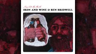 Watch Iron  Wine  Ben Bridwell Bullet Proof Soul video