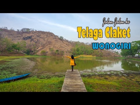 Jalan-Jalan ke Telaga Claket, Wonogiri