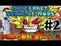 Minecraft | DRAGON BALL Z | Serie de MODS - Ep.#2 | HICE UN KAIOKEN SIN QUERER O.o