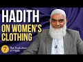 The Hadith on Women's Clothing | The Evolution of Hijab 7 | Dr. Shabir Ally