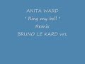 Anita Ward - Ring My Bell -  1998 Remix by BRUNO LE KARD