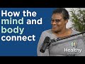 How do the mind and body connect?