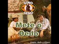 Gino e Geno - Mete o Dedo