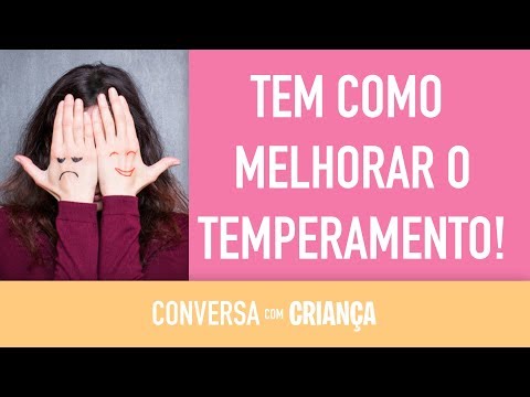 TEM como melhorar o temperamento! - Psicóloga Daniella Faria