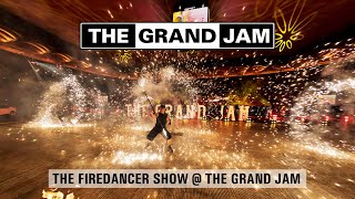 The Grand Jam - Firedancer Show
