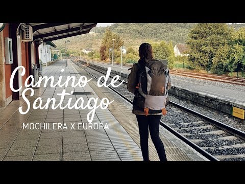 CรMO INICIA EL CAMINO DE SANTIAGO | MOCHILERA X EUROPA