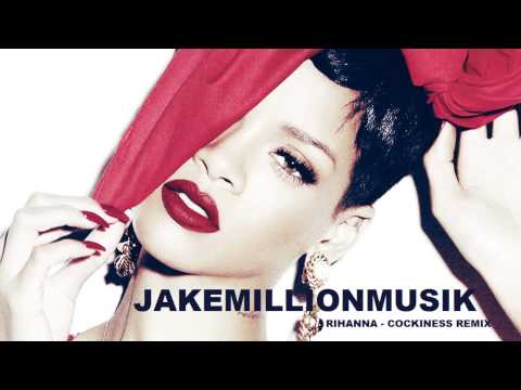 Rihanna - Cockiness (Jake Million Remix)