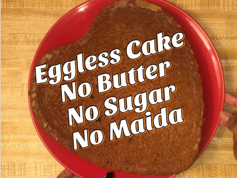Youtube Cake Recipe Without Butter Or Sugar