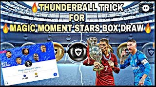 Thunderball trick for Magic Moment Stars Box Draw/100% working black ball trick in pes2019 android