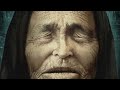 Top 5 Scary Baba Vanga Predications You Should Pray Don't Come True