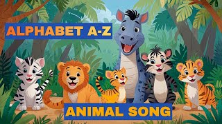 Animal A To Z Fun Alphabet Song For Kids Learn Abc With Animalsalphabet Song For Preschoolers