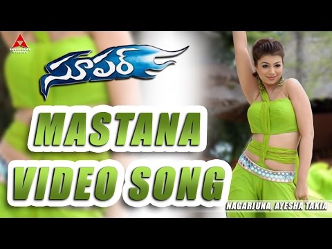 Mastana Video Song || Super Movie || Nagarjuna Ayesha Takia...