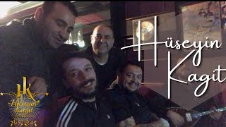 Hüseyin Kağıt -Veli Erdem Karakülah, Mustafa Aydın, Şafak Sezer & Serkan Nişancı