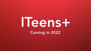 Introducing ITeens+ | ITeens