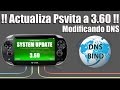 Actualizar PSvita a 3.60 Cambiando las DNS TUTORIAL FACIL
