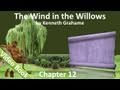 Chapter 12 - The Wind in the Willows by Kenneth Grahame