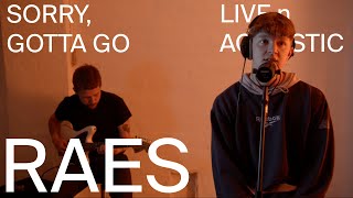 Raes - Sorry, Gotta Go (Warner Live 'N' Acoustic Session)