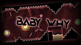 Baby Why By Nasgubb, Dudex & Viprin Geometry Dash 2.0