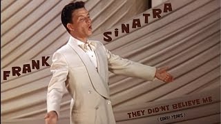 Watch Frank Sinatra They Didnt Believe Me video
