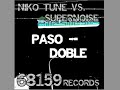 Niko Tune Vs Supernoise - Paso Doble (Original Mix)