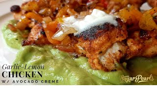 Garlic & Lemon Chicken w/ Avocado Creme