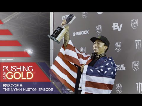 The Nyjah Huston Episode | Pushing For Gold